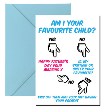 Funny Fathers Day Card 10 Am I The Favorite Child Funny Fathers Day Card 10 Am I The Favorite Child