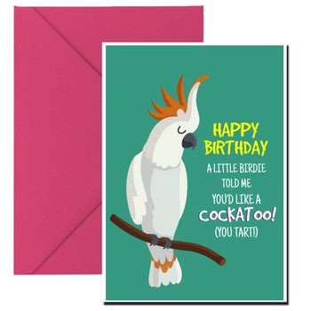 Little Bird Tod Me You Like A Cockatoo Gay Lgbt Birthday Card