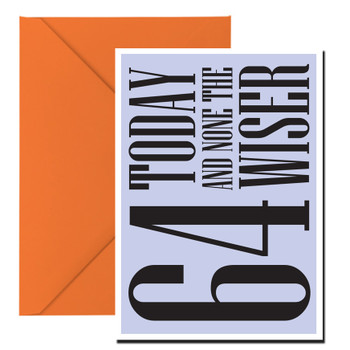 64 Today And Non The Wiser Birthday Card 64 Today And Non The Wiser Birthday Card