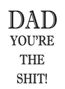 Dad Youre The Shit Birthday Card Dad Youre The Shit Birthday Card