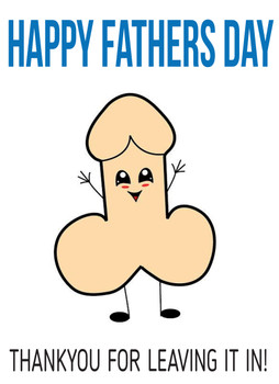 Happy Fathers Day Thankyou For Leaving It In Birthday Card