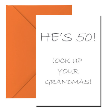 Hes 50 Lock Up Your Grandma Birthday Card