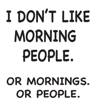 I Dont Like Morning People Birthday Card I Dont Like Morning People Birthday Card