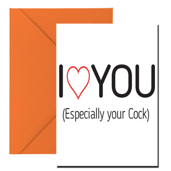 I Love You (Especially Cock) Birthday Card I Love You (Especially Cock) Birthday Card