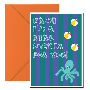 I'm A Real Sucker For You Birthday Card