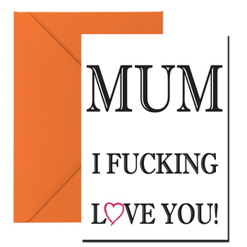Mum I Fucking Love You Birthday Card Mum I Fucking Love You Birthday Card