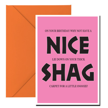 Nice Shag Birthday Card