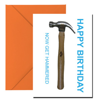 Now Get Hammered Birthday Card Now Get Hammered Birthday Card