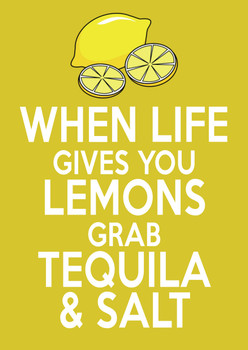 When Life Gives You Lemons Grab Tequila And Salt Birthday Card When Life Gives You Lemons Grab Tequila And Salt Birthday Card