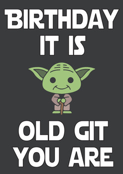 Yoda Old Git You Are Birthday Card