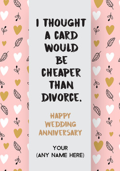 Personalised Funny Wedding Anniversary Cheaper Than Divorce Wish Card Personalised Funny Wedding Anniversary Cheaper Than Divorce Wish Card