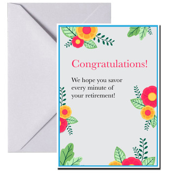 Congratulations! We hope you savor every minute of your retirement! Congratulations! We hope you savor every minute of your retirement!