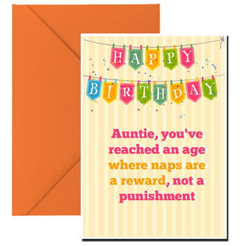 Auntie, you've reached an age where naps are a reward, not a punishment, Happy BirthdayAuntie, you've reached an age where naps are a reward, not a punishment, Happy Birthday Auntie, you've reached an age where naps are a reward, not a punishment, Happy BirthdayAuntie, you've reached an age where naps are a reward, not a punishment, Happy Birthday