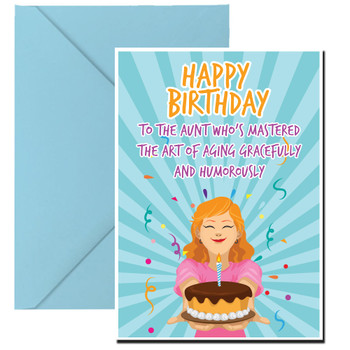Happy Birthday to the aunt who's mastered the art of aging gracefully and humorously Happy Birthday to the aunt who's mastered the art of aging gracefully and humorously