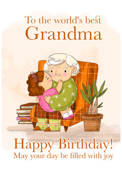 To the world's best grandma, happy birthday! May your day be filled with joy To the world's best grandma, happy birthday! May your day be filled with joy