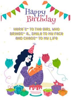 Here's to the girl who brings a smile to my face and chaos to my life