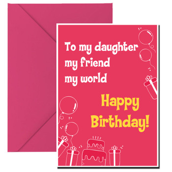 To my daughter, my friend, my world – Happy Birthday! To my daughter, my friend, my world – Happy Birthday!