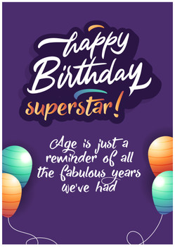 Happy Birthday, superstar! Age is just a reminder of all the fabulous years we've hadHappy Birthday, superstar! Age is just a reminder of all the fabulous years we've had