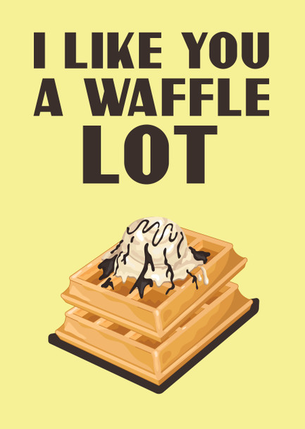 I Like You A Waffle Lot Card