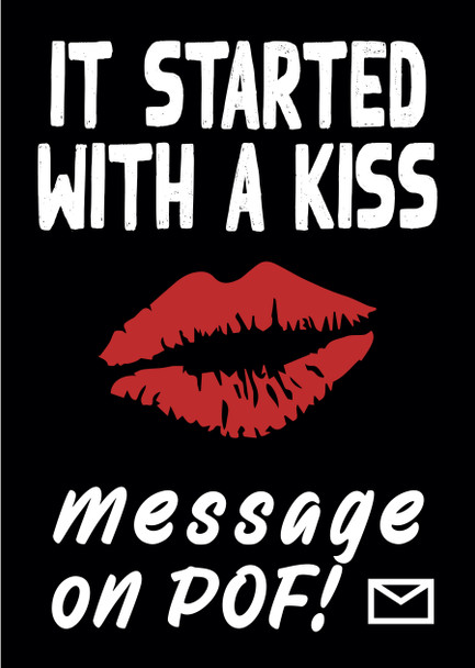 It Started With A Kiss Message On Pof Card