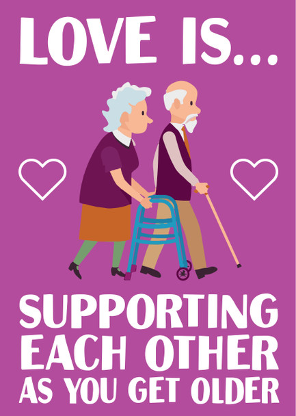 Love Is Supporting Each Other As You Get Older Card