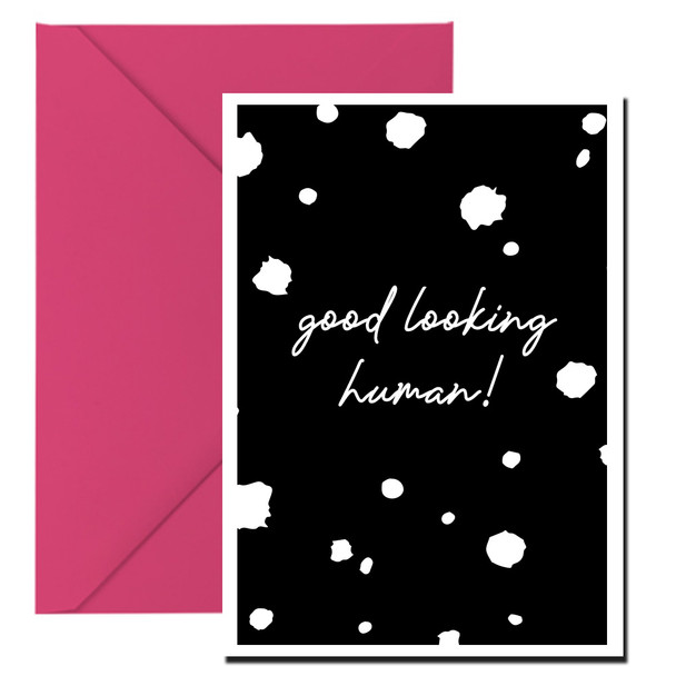 Naughty 115 Good Looking Human - Polka Dot Card