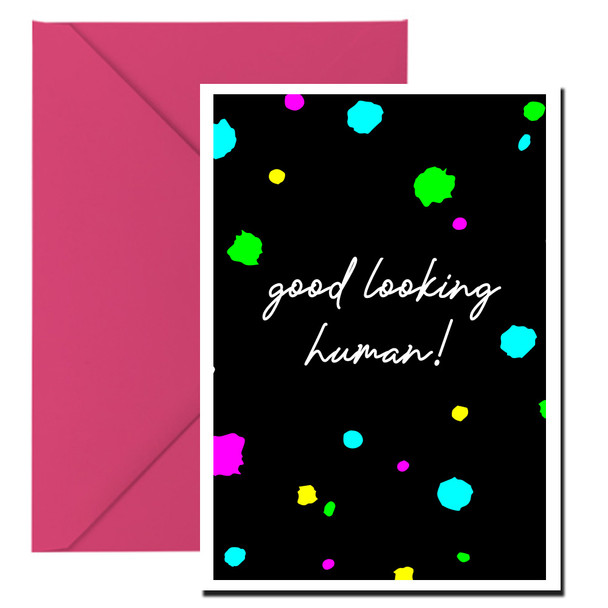 Naughty 115a Good Looking Human - Polka Dot Card