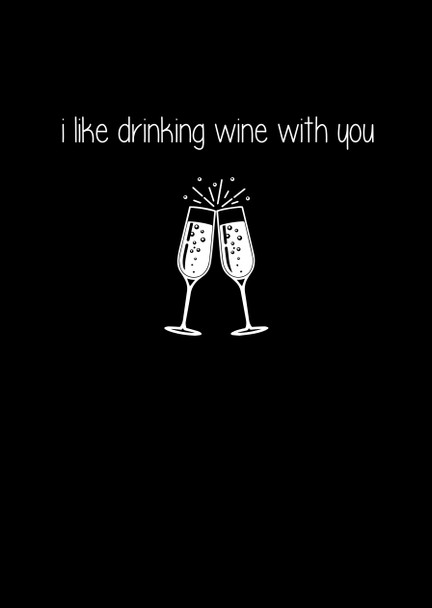 Naughty 149 I Like Drinking Wine With You Card