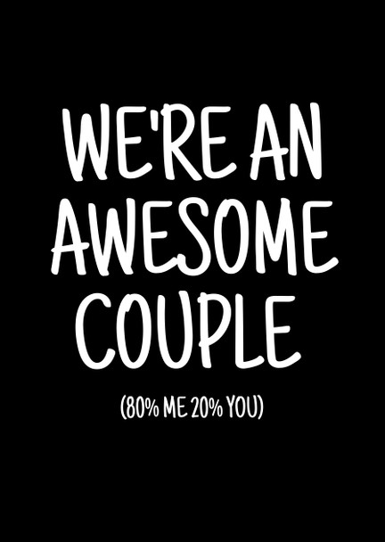 Naughty 304a We're An Awesome Couple (80% Me 20% You) Card