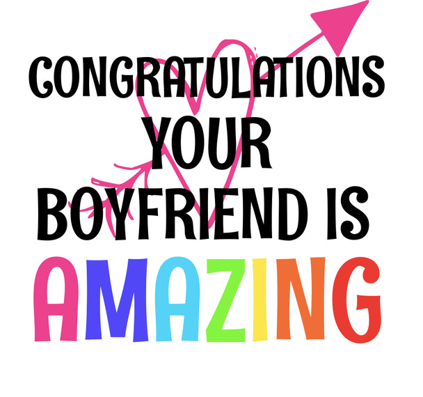 Naughty 67 Congratulations Your Boyfriend Is Amazing Card