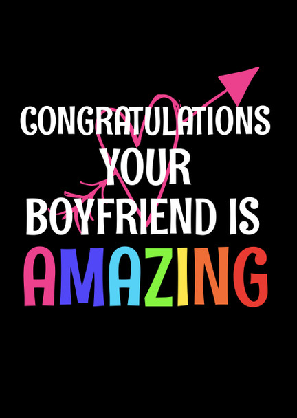 Naughty 67a Congratulations Your Boyfriend Is Amazing Card