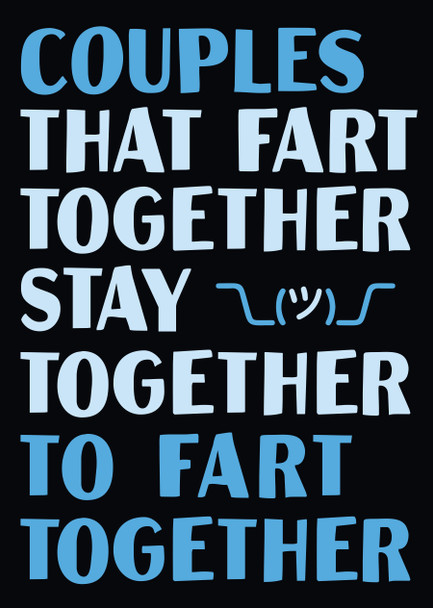 Couples That Fart Together Stay Together To Fart Together Birthday Card