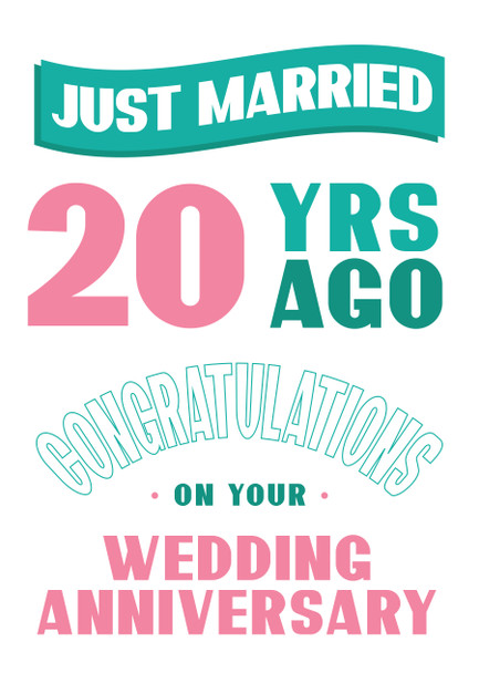 Just Married 20 Years Ago Congratulations On Your Wedding Anniversary Birthday Card