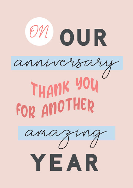 On Our Anniversary Thank You For Another Amazing Year Birthday Card