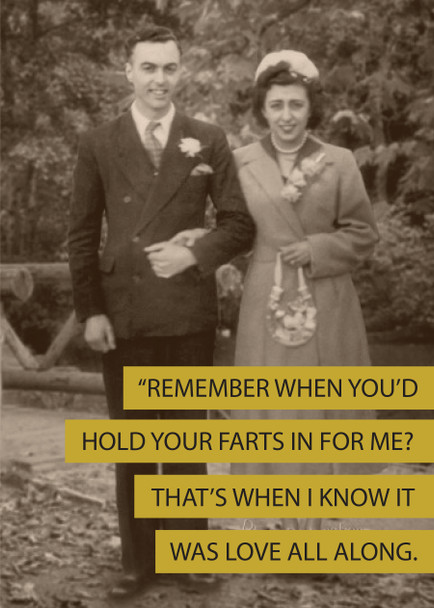 Remember When Youd Hold Your Farts In For Me Thats When I Know It Was Love All Along Birthday Card