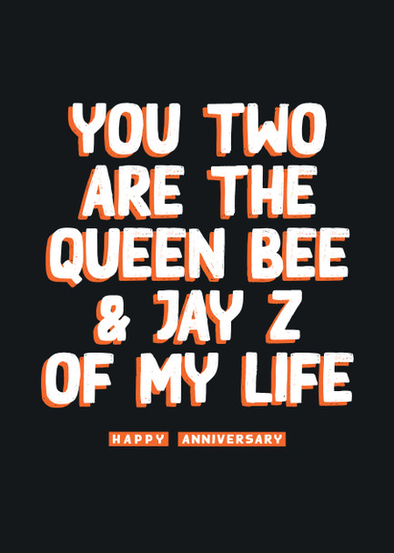 You Two Are The Queen Bee & Jay Z Of My Life Happy Anniversary Birthday Card