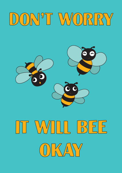 It Will Bee Okay Birthday Card