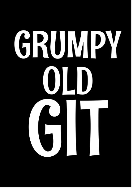 Naughty 117 Grumpy Old Git Birthday Card