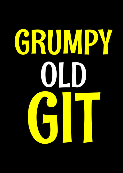 Naughty 117b Grumpy Old Git Birthday Card