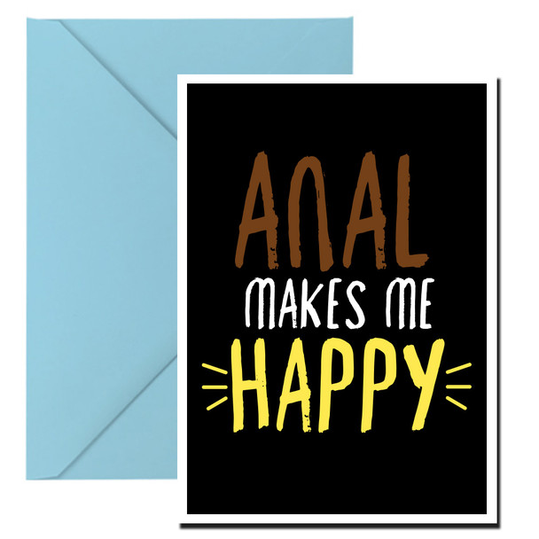 Naughty 12a Anal Makes Me Happy Birthday Card