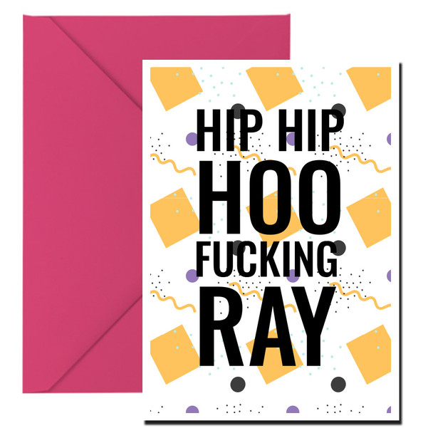 Naughty 140 Hip Hip Hoo Fucking Ray Birthday Card
