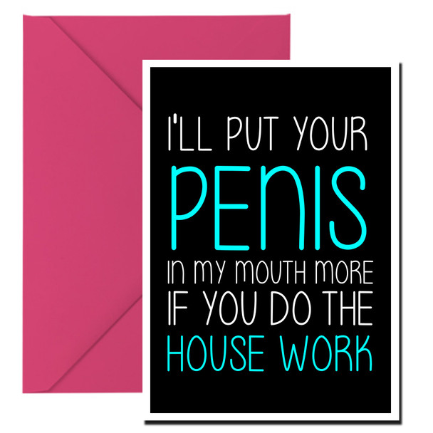 Naughty 182a I'll Put Your Penis In My Mouth More If You Do The House Work Birthday Card