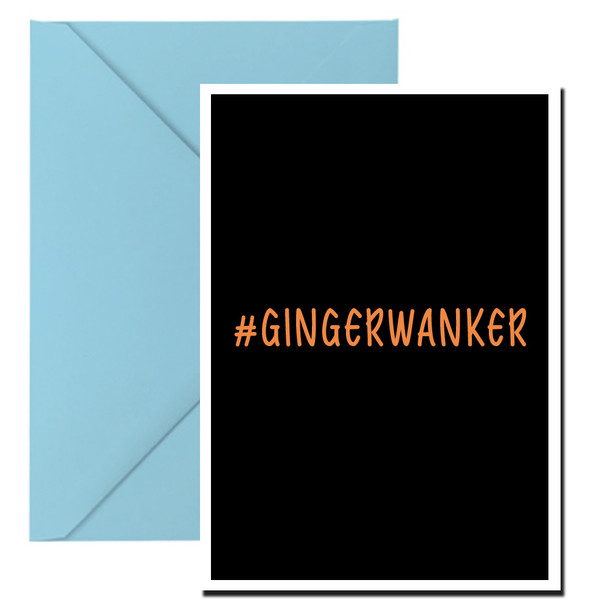 Naughty 1b #Gingerwanker 3 Birthday Card