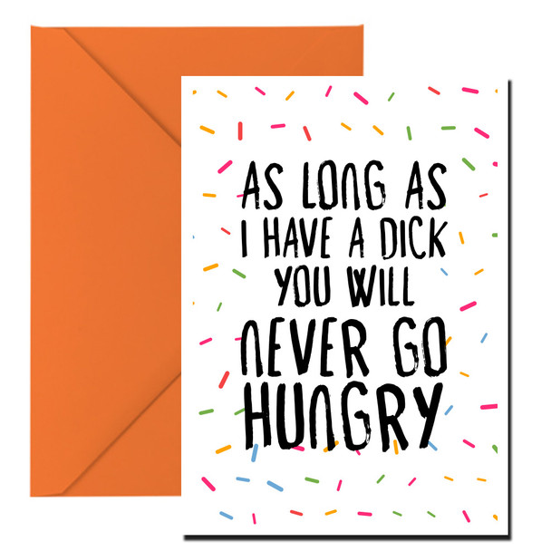 Naughty 19 As Long As I Have A Vagina You Will Never Go Hungry Birthday Card