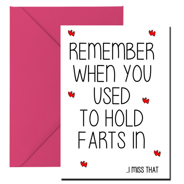 Naughty 234 Remember When You Used To Hold Farts In... I Miss That Birthday Card
