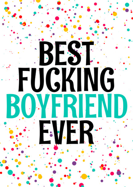 Naughty 35b Best Fucking Boyfriend Ever Birthday Card