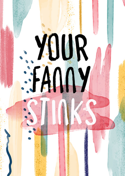 Naughty 403 Your Fanny Stinks Birthday Card