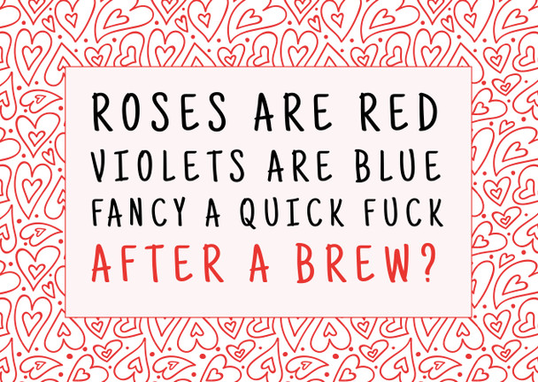 Naughty 492 Roses Are Red Violets Are Blue Fancy A Quick Fuck After A Brew  Birthday Card