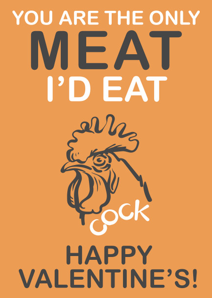 You Are The Only Meat Id Eat Happy Valentines Birthday Card