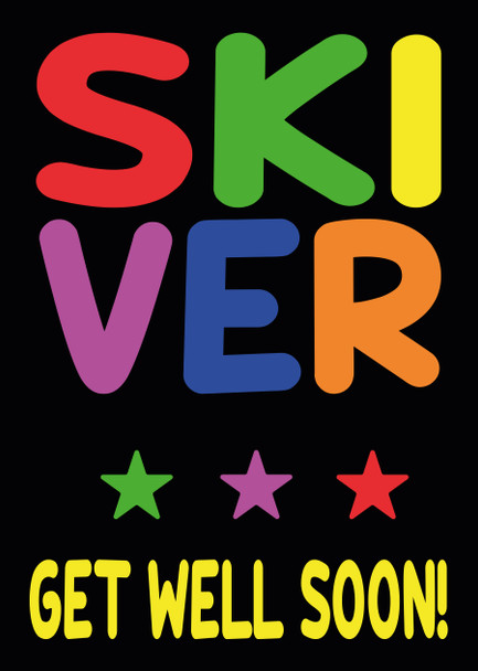 Skiver Get Well Soon Birthday Card